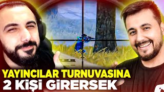 YAYINCILAR TURNUVASINA 2 KİŞİ GİRERSEK w BARIŞ G  PUBG MOBILE [upl. by Susi144]