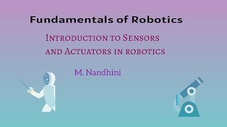 Introduction to Sensors and Actuators in robotics [upl. by Jefferey]