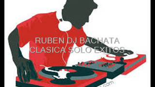 BACHATA CLASICA SOLO EXITOS MIX [upl. by Dagney]