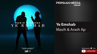 Masih amp Arash Ap  Ye Emshab  مسیح و آرش ای پی  یه امشب [upl. by Ogg]