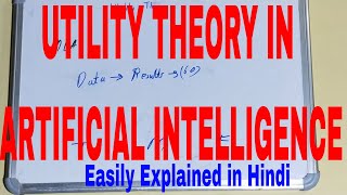 Utility Theory in Artificial IntelligenceUtility Theory in HindiWhat is Utility Theory in Decision [upl. by Leirbaj]