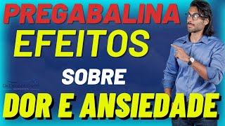 Pregabalina Como Ela Ajuda na Dor e Ansiedade  Dr Diego de Castro Neurologista [upl. by Eedahs]