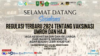 VAKSIN MENINGITIS WAJIB  Regulasi Terbaru 2024 Tentang Vaksinasi Umroh dan Haji  BERSAMA ASOSIASI [upl. by Meadow]