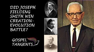 243 Did Joseph Fielding Smith Win the Evolution Battle Part 2 of 8 Ben Spackman [upl. by Ailuig]