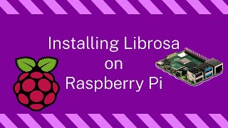 How to Install Librosa on Raspberry Pi the Easy Way [upl. by Dnomzed]