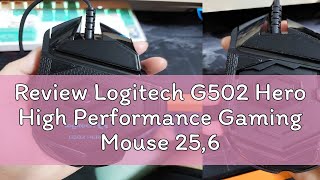 Review Logitech G502 Hero High Performance Gaming Mouse 25600 DPI เมาส์เกมมิ่ง Hero เซ็นเซอร์ ประ [upl. by Neelyt]