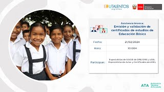 Asistencia técnica Emisión y validación de certificados de estudios de Educación Básica [upl. by Sudaorb]