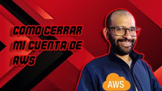 AWS  27  Como cerrar mi cuenta de AWS [upl. by Neslund]