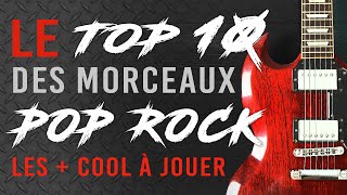 Top 10 des meilleurs morceaux Pop Rock faciles à jouer à la guitare [upl. by Hawthorn]