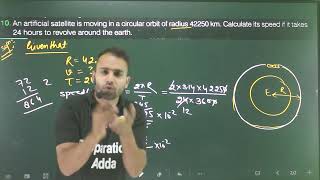 Q10 Motion Numericals 9thphysicsan artificial satellite is moving in a circular orbit of radius 4 [upl. by Lotte]