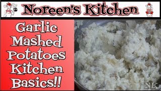 Garlic Mashed Potatoes Recipe Noreens Kitchen Basics [upl. by Lisle]