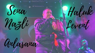 Haluk Levent’le Sena Nazlı  Anlasana [upl. by Gwenette366]