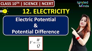 Class 10th Science Chapter 12  Electric Potential amp Potential Difference  Electricity  NCERT [upl. by Dhu608]