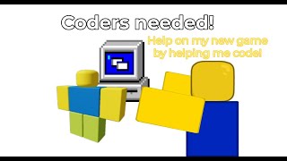 I need coders for my new game [upl. by Alber572]