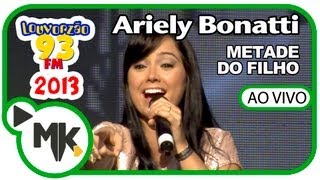 Ariely Bonatti  Apresentação Completa no Louvorzão 2013 Ao Vivo [upl. by Shandeigh973]