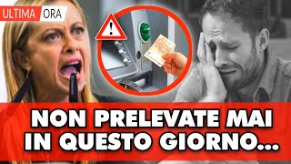 TERRIBILE NOTIZIA PER GLI ITALIANI POCO FA Non prelevate mai durante questo giorno della settimana [upl. by Casi323]