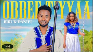 Biruk Daniel  Obbee Tiyyaa  New Ethiopian Oromo Music 2023 Official Video [upl. by Secunda54]