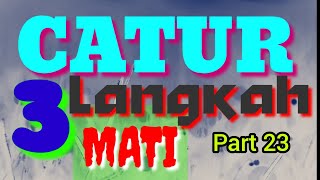 Catur 3 Langkah Mati  dengan langkah Pamungkas✓ [upl. by Cherian]