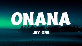 Jey One  Onana lyrics [upl. by Naraj]