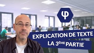 Lexplication de texte  la 3ème partie  Philosophie [upl. by Flor]