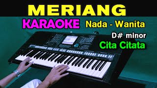 MERIANG  Cita Citata  KARAOKE Nada Wanita [upl. by Burkhardt]