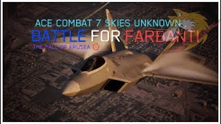 Battle For Farbanti  Ace Combat 7 Skies Unknown [upl. by Clarice905]