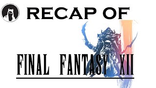 The ULTIMATE Recap of Final Fantasy XII RECAPitation ffxii ff12 [upl. by Amairam]