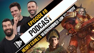 Henry Cavill’s Warhammer 40K TV Show  Tabletop Tactics Podcast Ep 8 [upl. by Adnawt596]