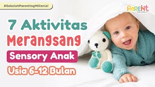 7 Aktivitas Merangsang Sensori Anak  Ide Bermain Penunjang Sensory Anak  Parent University [upl. by Eelydnarb]