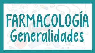 FARMACOLOGÍA Generalidades  ¡Fácil explicación [upl. by Hsak392]