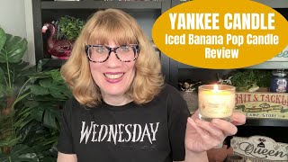 YANKEE CANDLE Iced Banana Pop Candle Review [upl. by Monte935]