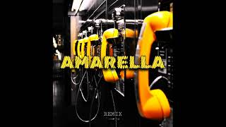 AMARELLA REMIX [upl. by Haeel]