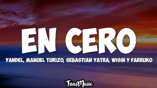 En Cero Remix LetraLyrics  Yandel Manuel Turizo Sebastian Yatra Wisin y Farruko [upl. by Leonteen]