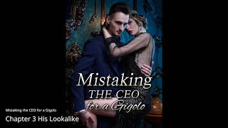 Mistaking the CEO for a Gigolo audiobook Chapter 3 His Lookalike [upl. by Karia523]