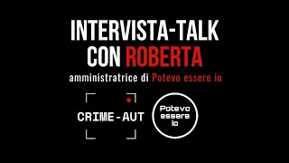 Crime Aut Talk con Roberta della pagina IG quotPotevo essere ioquot tematica violenza di genere [upl. by Rye88]