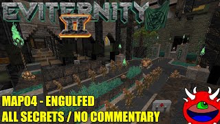 Doom 2 Eviternity 2  MAP04 Engulfed  All Secrets No Commentary Gameplay [upl. by Yreffej]