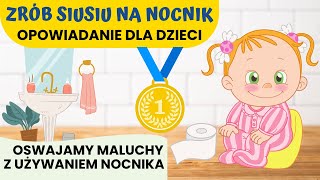 Nocnik Siku Kupka Odpieluchowanie Film Edukacyjny dla Dzieci [upl. by Kerman]