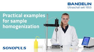 BANDELIN Practical examples of homogenization with the SONOPULS ultrasonic homogenizer [upl. by Marleah]