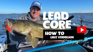 Trolling Walleye with Leadcore  Complete Guide Lake Vermillion MN [upl. by Icyak]