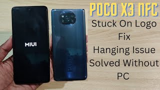 Poco X3 Nfc X3 Pro Stuck On Logo Fix Flash Without Pc 2022 [upl. by Neddy113]