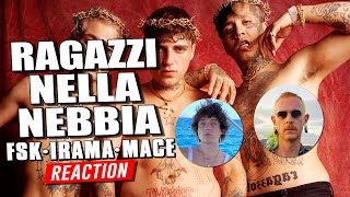 FSK SATELLITE e IRAMA  RAGAZZI NELLA NEBBIA prod MACE  REACTION by Arcade Boyz [upl. by Kippie193]