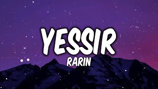 Rarin  YESSIR Lyrics [upl. by Daeriam]