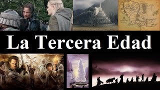 La Historia de la Tierra Media Parte V La Tercera Edad [upl. by Asilec]