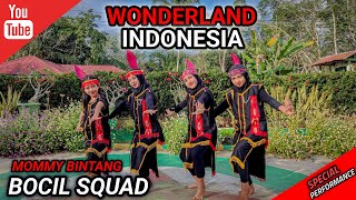 TARI  WONDERLAND NUSANTARA  Special Perfomance  BOCIL SQUAD  MOMMY BINTANG [upl. by Auhsohey]