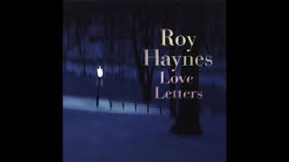 Roy Haynes  Love Letters [upl. by Nelyk]