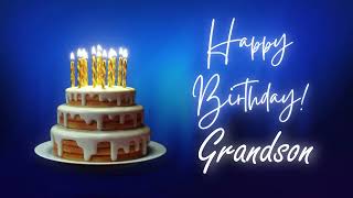 Happy Birthday Grandson  Birthday Wish Song [upl. by Drooff15]