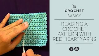 Reading a crochet pattern with Red Heart Yarns [upl. by Aicirtel]