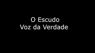 O ESCUDO  VOZ DA VERDADE  LETRA [upl. by Iroc]