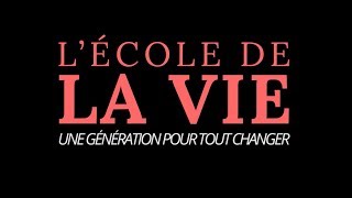 Bande annonce  Lécole de la vie une génération pour tout changer  Trailer [upl. by Eitak552]