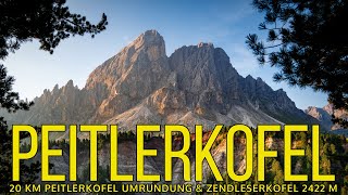 PEITLERKOFEL  20 km Rundwanderung um den Peitlerkofel und auf den Zendleserkofel PUEZ GEISSLER [upl. by Leeke]